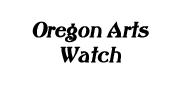 Oregon Arts Watch